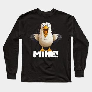 Funny Seagull, Witty Saying – "Mine!", Sea Coast Beach Long Sleeve T-Shirt